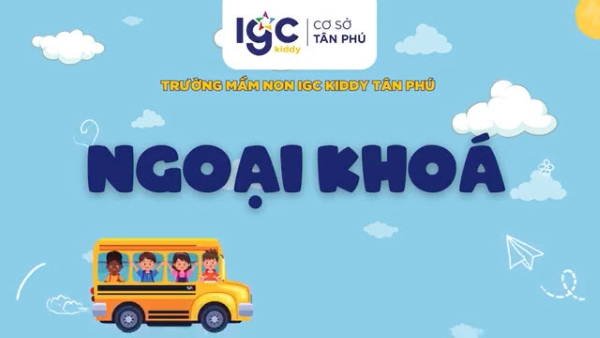 Chương trình ngoại khóa tại Trường IGC Kiddy cơ sở Tân Phú có gì?