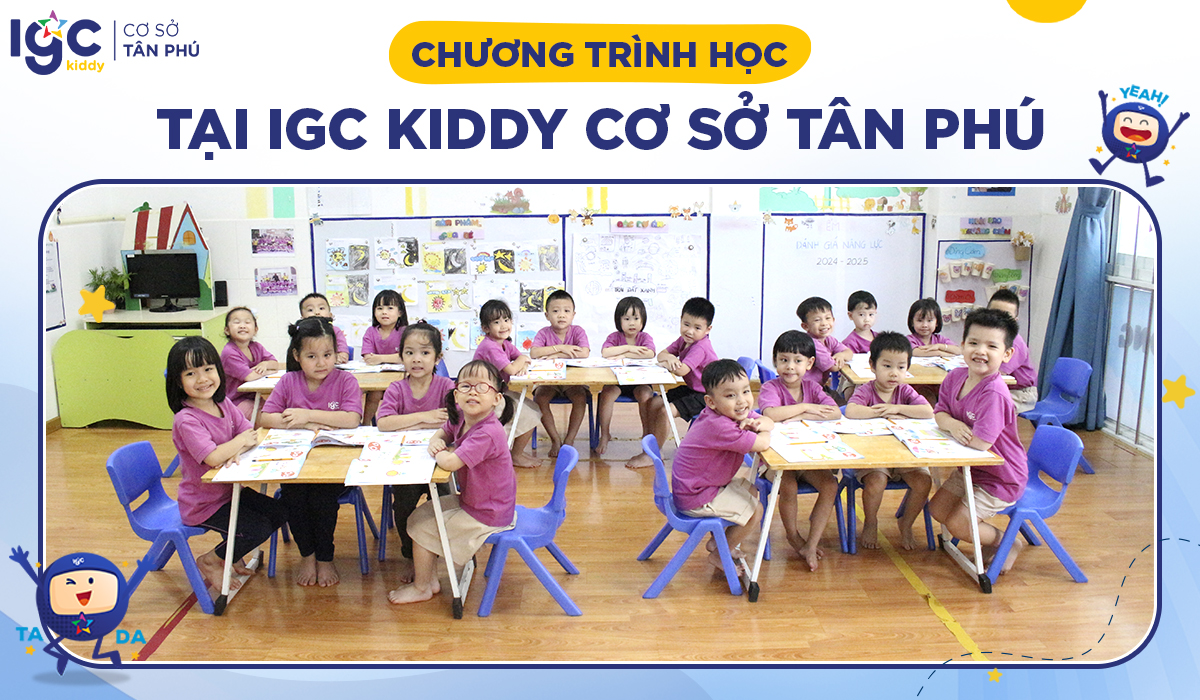 Chương trình học & phương pháp giáo dục tại IGC Kiddy cơ sở Tân Phú