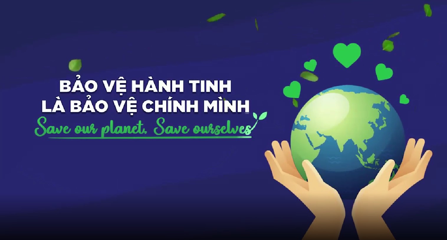 Bảo vệ hành tin là bảo vệ chính mình